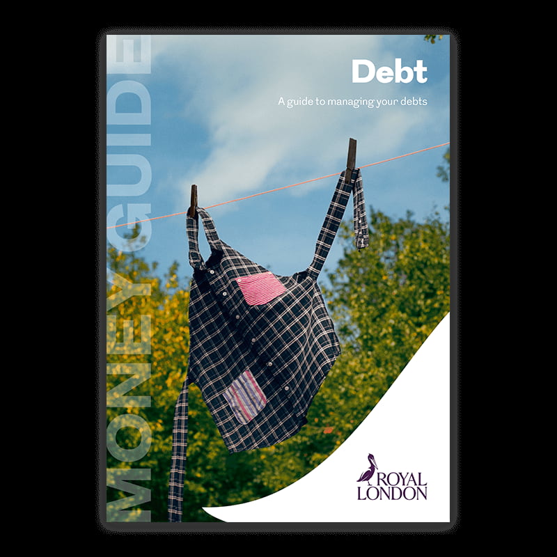 Debt - A guide to managing your debts - Royal London